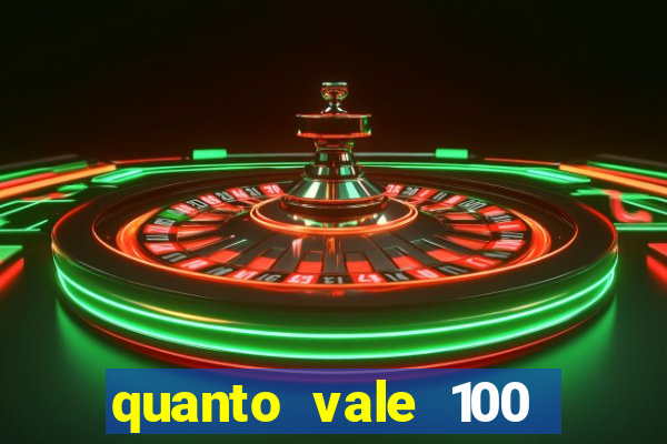 quanto vale 100 pesos em real